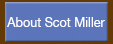 About Scot Miller button